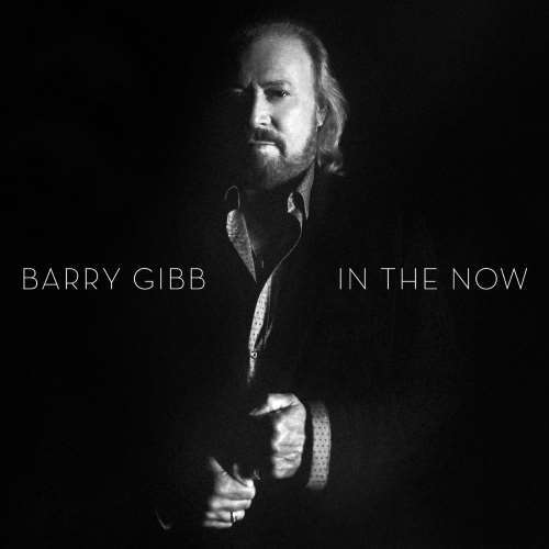 Barry Gibb - In The Now (Deluxe) [2016]