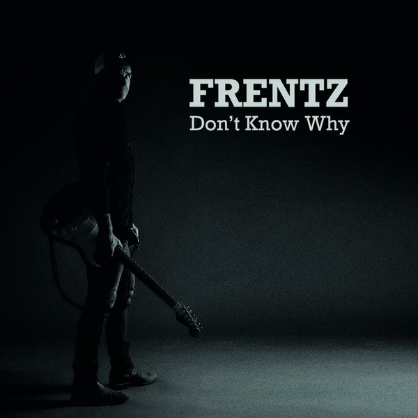 Lex Frentz - Don't Know Why (2021)